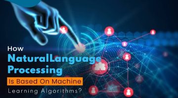 How-Natural-Language-Processing-Is-Based-On-Machine-Learning-Algorithms-1 How-Natural-Language-Processing-Is-Based-On-Machine-Learning-Algorithms-1