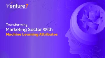 Transforming-Marketing-Sector-With-Machine-Learning-Attributes Transforming-Marketing-Sector-With-Machine-Learning-Attributes